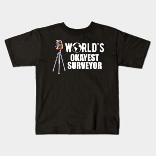 Surveyor - World's Okayest Surveyor Kids T-Shirt